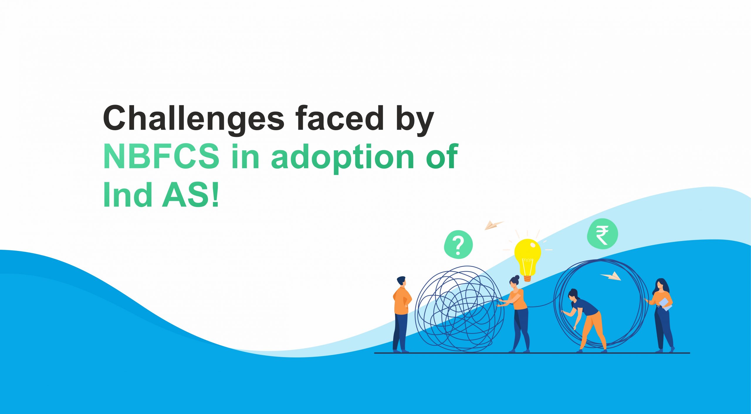 Challenges faced by NBFCs in the Adoption of Ind AS