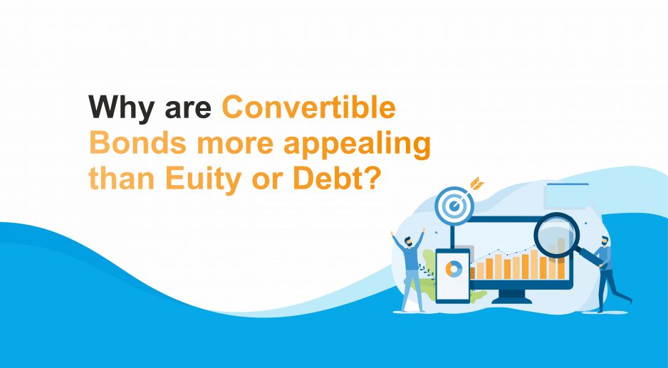 Why are Convertible Bonds more appealing than Equity or Debt?