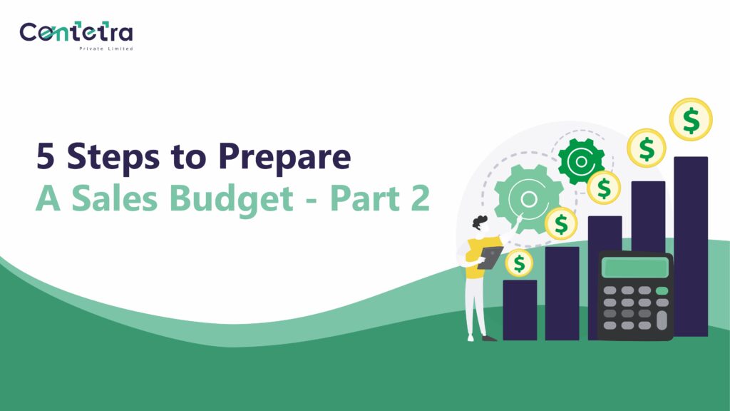 5 Steps to Prepare A Sales Budget – Part 2