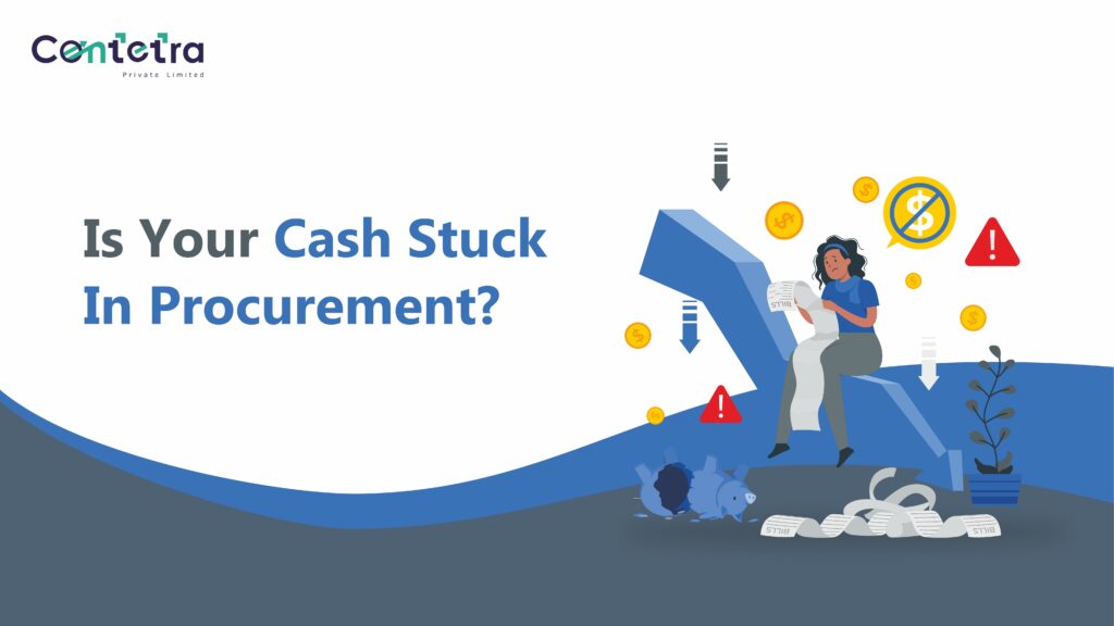 Is your Cash Stuck in Procurement