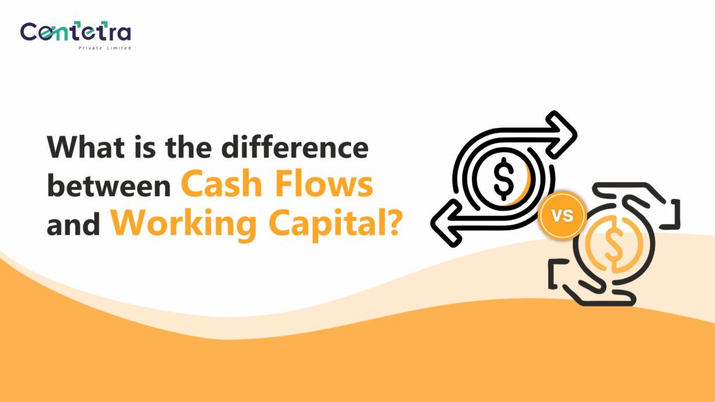 What is the difference between cashflows and working capital