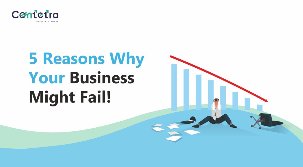 5 Reasons Why Your Business Might Fail