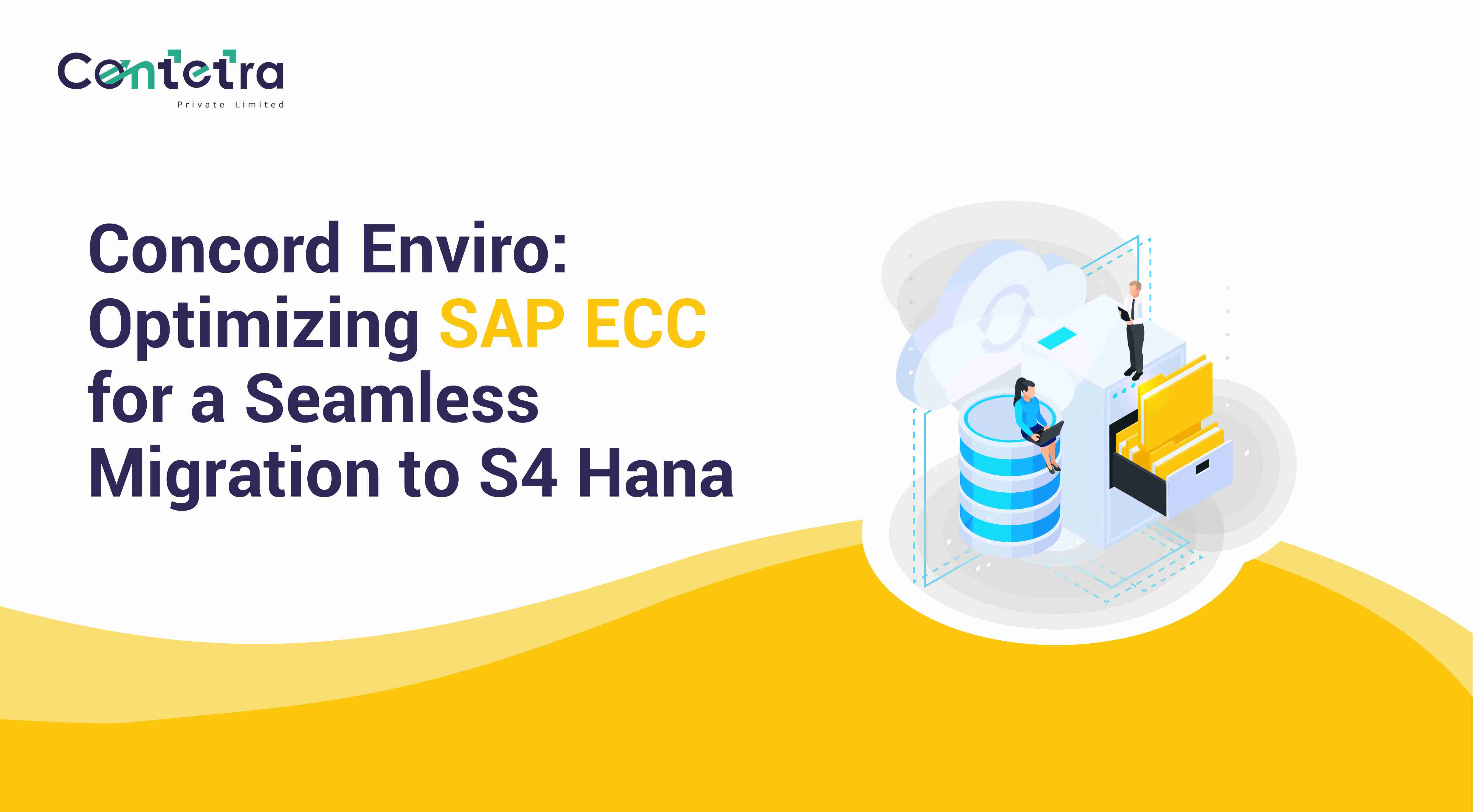 18.12.25 Concord Enviro- Optimizing SAP ECC for a Seamless Migration to S4 Hana