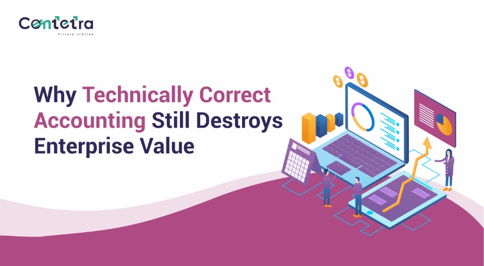 2026.01.30 Why ‘Technically Correct’ Accounting Still Destroys Enterprise Value