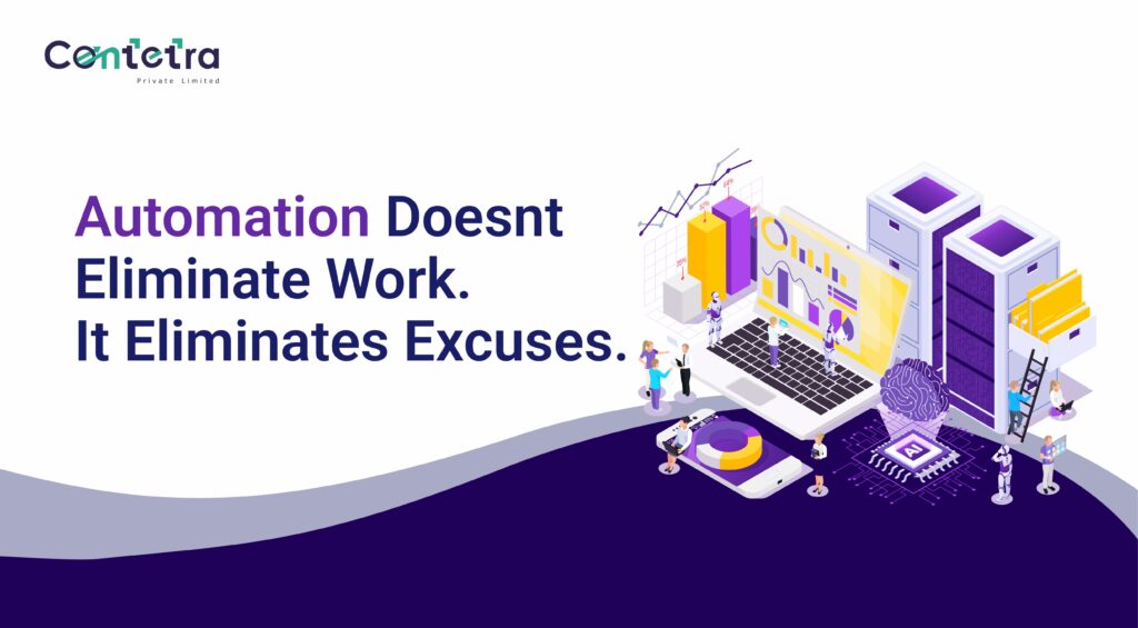 Automation Doesnt Eliminate Work. It Eliminates Excuses.