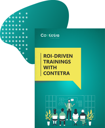 ROI-Driven Trainings with Contetra